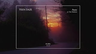 Teen Daze (w/ Jon Anderson) - Anew (Official Audio)