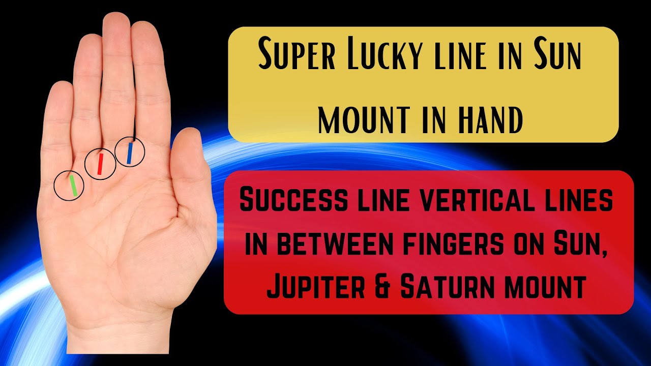 Super Lucky line in Sun mount in hand | Success line vertical lines in between fingers | Palmistry