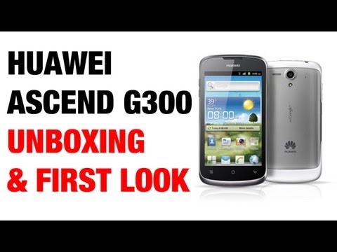 Huawei Ascend G300 Unboxing & First Look