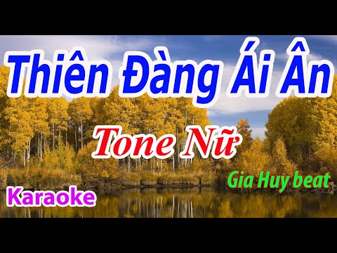 Thiên Đàng Ái Ân - Karaoke - Tone Nữ - Nhạc Sống - gia huy beat