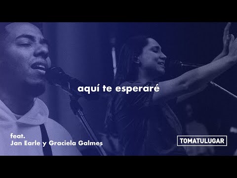 Aquí te esperaré - Día y Noche | TOMATULUGAR - ft. @janearle  y Graciela Galmes | TTL Music