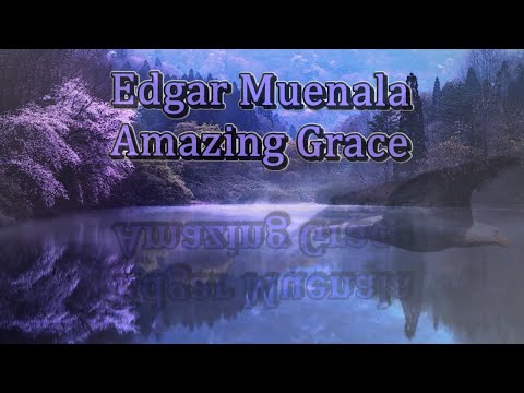 Amazing Grace by Edgar Muenala (remixed by E.Kranenburg)