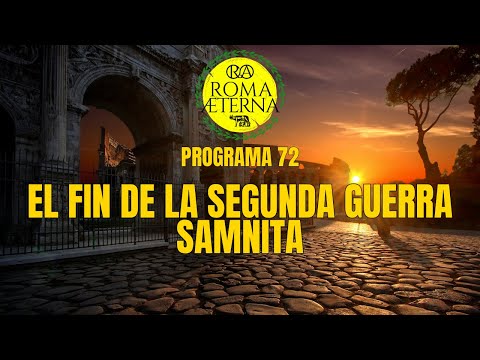 Programa 72 - República 29: el fin de la segunda guerra samnita.