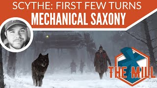 Scythe: First Few Turns - Mechanical Saxony - The Mill