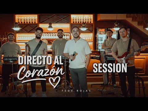 Session Directo al Corazón ❤️ | Fede Rojas - En Vivo (Versión Completa)