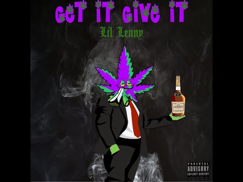 Lil Lenny - Get It Give It