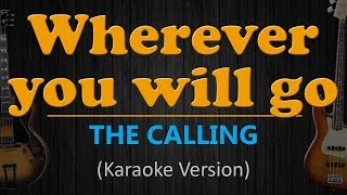 WHEREVER YOU WILL GO - The Calling (HD Karaoke)