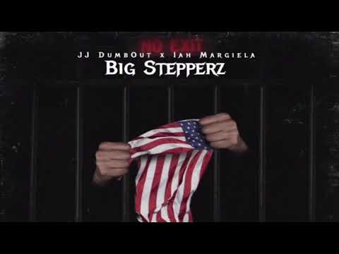 JJ DumbOut x Iah Margiela - Big Stepperz ( Official Audio )
