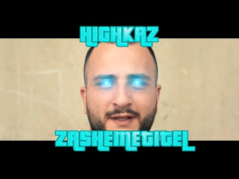 HIGHKAZ - ZASHEMETITEL