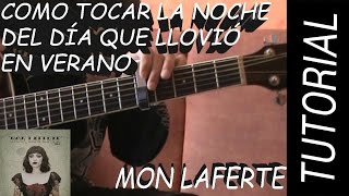 Como Tocar La Noche Del Día Que Llovió En Verano - Mon Laferte en Guitarra en 5 Minutos.