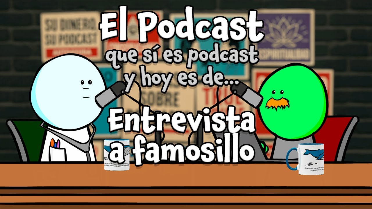 El Podcast (QSEP): Entrevista a famosillo