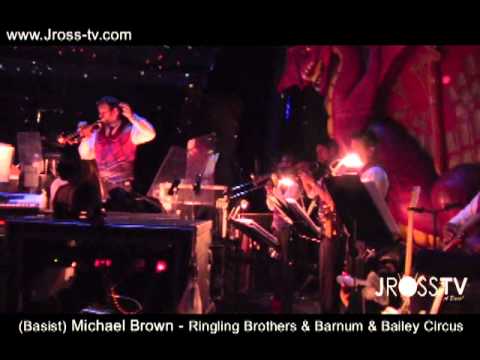 James Ross @ (Bass) Michael Brown "Lions Groove" Ringling Bros. Barnum & Bailey - www.Jross-tv.com