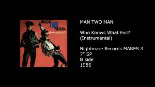 MAN TWO MAN - Who Knows What Evil? (Instrumental) - 1986