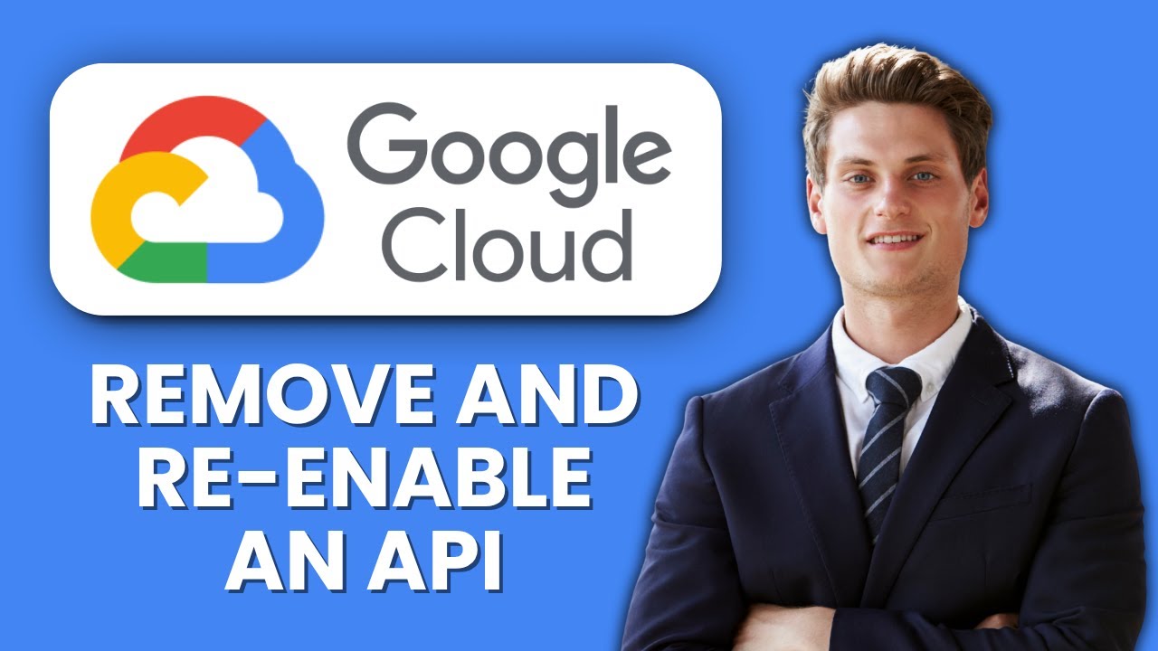 How to Remove and Re Enable an API in Google Cloud Console 🔄 Quick Fix to Restore API Access