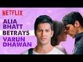 When Your Bestfriend Betrays You Sidharth Malhotra Alia Bhatt And Varun Dhawan SOTY