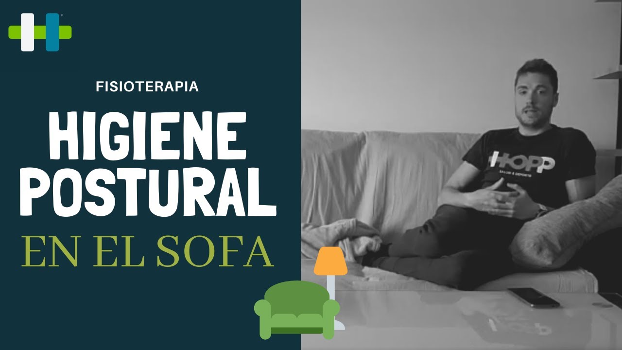 Watch 19/03/20. Higiene Postural en el Sofá. HOPP Salud & Deporte. Now 19/03/20. Higiene Postural en el Sofá. HOPP Salud & Deporte.