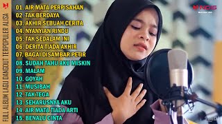 Download lagu ALISA - AIR MATA PERPISAHAN - TAK BERDAYA | FULL ALBUM DANGDUT GASENTRA mp3