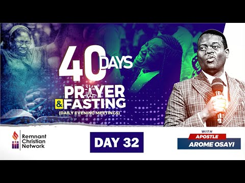 DAY 32 || 40 DAYS PRAYER AND FASTING || 10TH FEBRUARY 2022 || APOSTLE AROME OSAYI