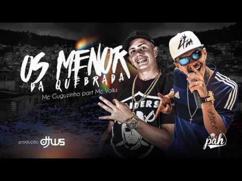 Mc Guguzinho part Mc Volks - Os menor da quebrada ( DJ WS )
