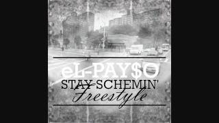 eL-Pay$o - Stay Schemin&#39; Freestyle