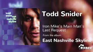 Todd Snider - Iron Mike&#39;s Main Man&#39;s Last Request