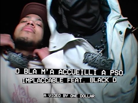 Implaccable - D Bla m'a accueilli à PSO avec Black D (prod @milksh4kevf réa @onedollarbrand)