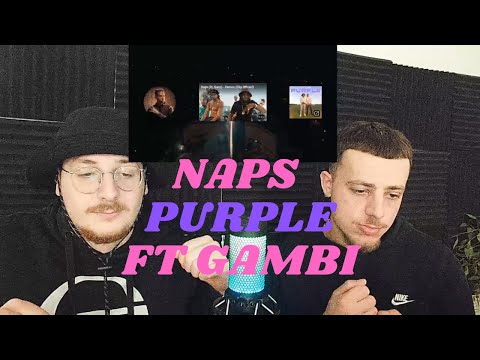 REACTION | NAPS FT GAMBI | PURPLE