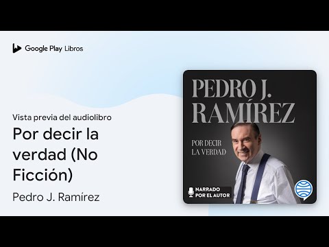 Crítica de 'Por decir la verdad': Pedro J. Ramírez relata la intrahistoria de una década decisiva