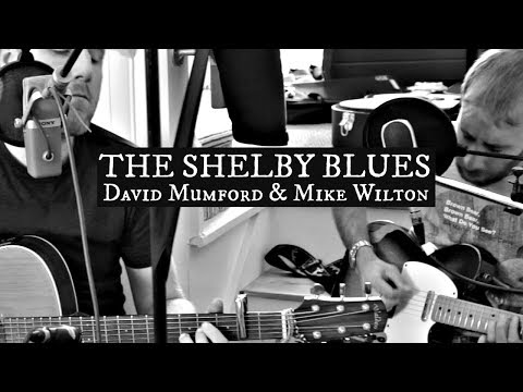 David Mumford & Mike Wilton - The Shelby Blues (LIVE)