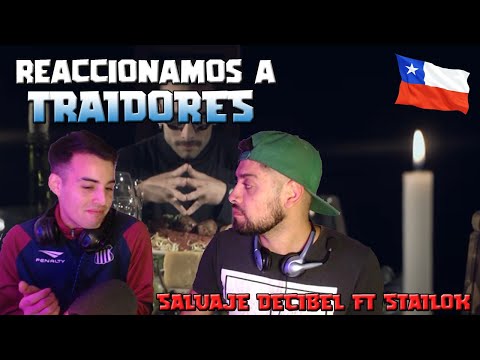 REACCIÓN A TRAIDORES - SALVAJE DECIBEL FT STAILOK | SEGUIMOS CONOCIENDO EL RPA CHILENO | CBADOS RAP