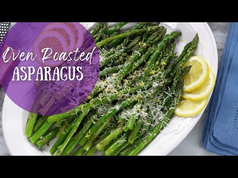 How To Make Roasted Asparagus in the oven with Parmesan, Garlic and Lemon | Healthy Veggie Side Dish