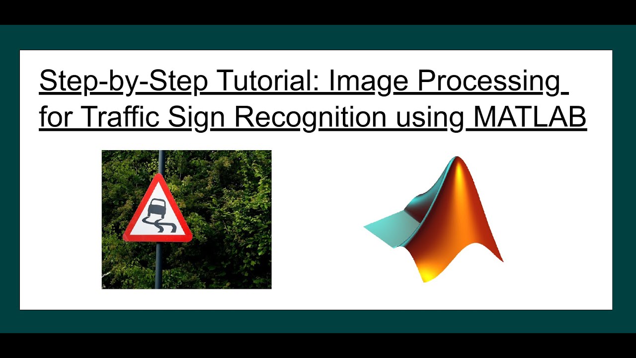 Step by step tutorial: Image processing for Traffic sign recognition using MATLAB