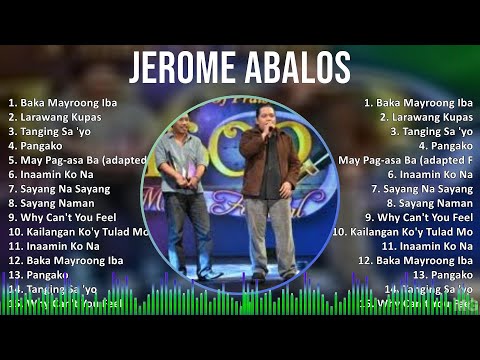 Jerome Abalos 2024 MIX Favorite Songs - Baka Mayroong Iba, Larawang Kupas, Tanging Sa 'yo, Pangako