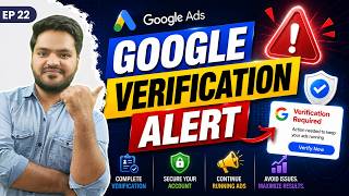 Google Ads Advertiser Verification Explained