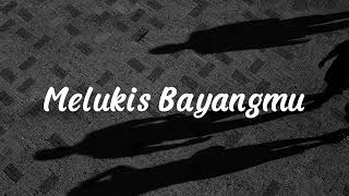 Download lagu Melukis Bayangmu - Adera ( Lyrics ) mp3 Download lagu Melukis Bayangmu - Adera ( Lyrics ) mp3