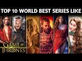 Top 10 Best Web Series Like GAME OF THRONES In Hindi Top 10 Best Hollywood Web Series On NETFLIX