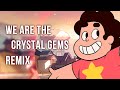 We Are the Crystal Gems (Steven Universe Main ...