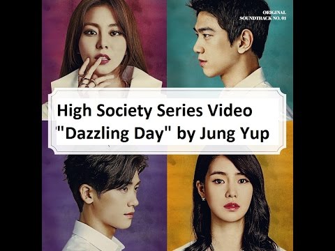 High Society  Series Video  "Dazzling Day" Jung Yup