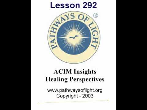 ACIM Insights - Lesson 292 - Pathways of Light