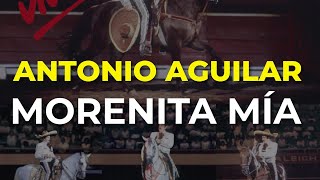 Antonio Aguilar - Morenita Mía (Audio Oficial)