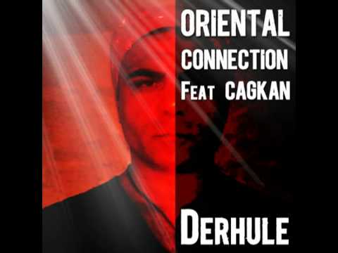 ORIENTAL CONNECTION feat. Cagkan - Derhule (Oriental House)
