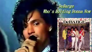DeBarge - Who&#39;s Holding Donna Now - Extended - Remastered Into 3D Audio