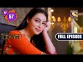 Family Crisis Kaamnaa Ep 57 Full Episode 1 February 2022