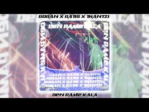 RORAN x RATIS x THANTZI - DEN PAME KALA (Audio Release)