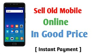 Sell Your Mobile Phone Instantly on Good Price..