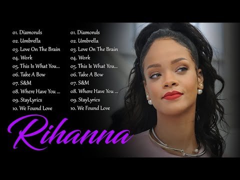 Rihanna - Rihanna Greatest Hits Full Album 2024 - Best Song Playlist Full Album 2024