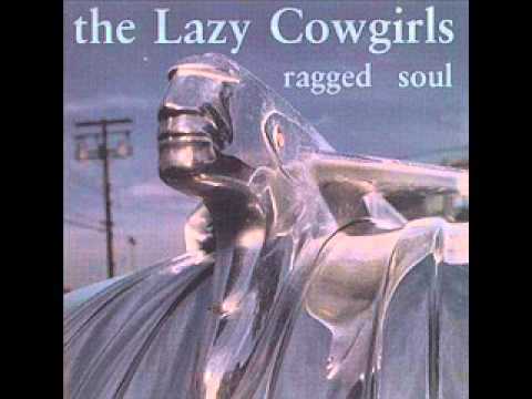 Lazy Cowgirls-I Can't Be Satisfied