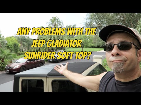 Any Problems with the Jeep Gladiator Sunrider Soft Top