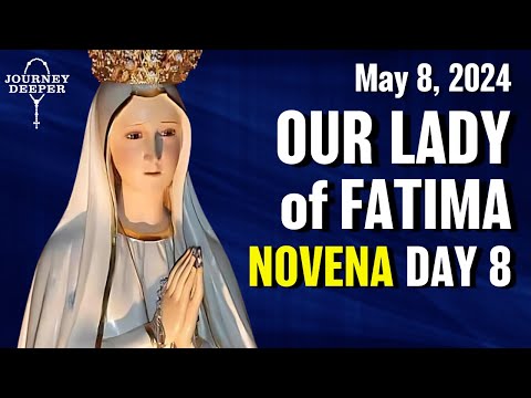 Our Lady of Fatima Novena Day 8 ???? May 8, 2024
