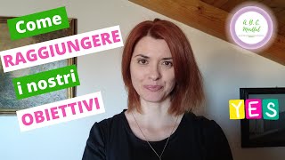 Come raggiungere i nostri obiettivi 🎯 | 4 indicazioni efficaci✌